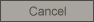 Cancel